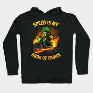 Speed is my Drug of Choice Hoodie